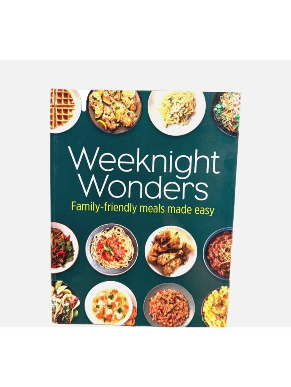 Weeknight Wonders Family Cookbook Hardcover Quick Easy Meals Spiral PIL Recipes